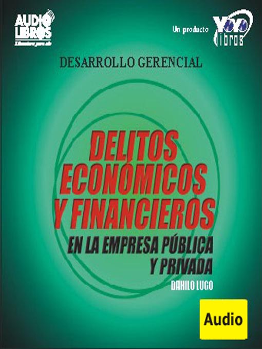Title details for Delitos Económicos Y Financieros En La Empresa Pública Y Privada by Danilo Lugo - Available